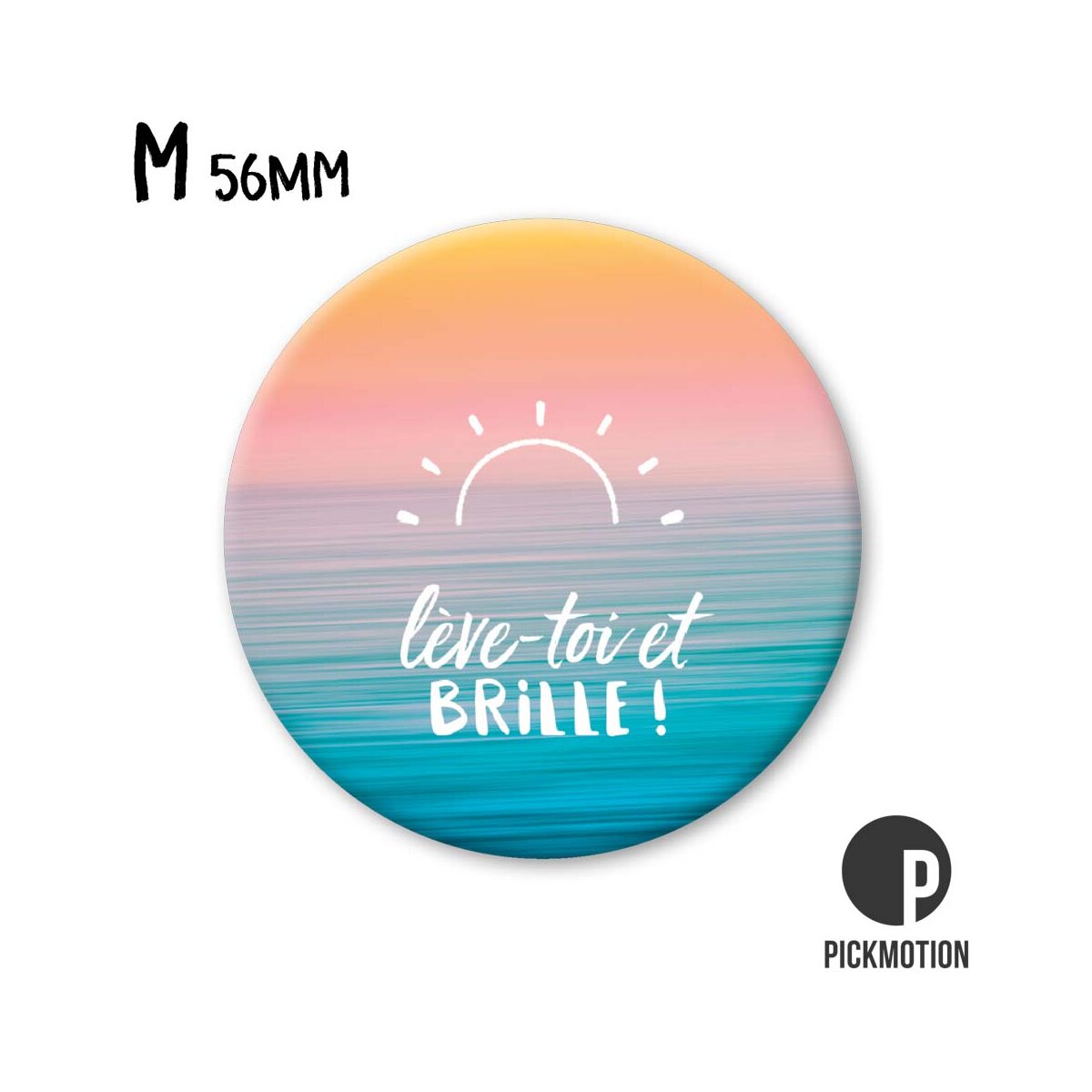 Magnet Taille M "Lève toi et brille"