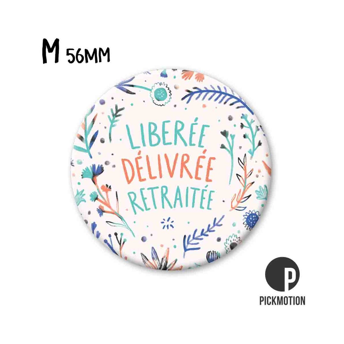 Magnet Taille M "Liberée délivrée retraitée "
