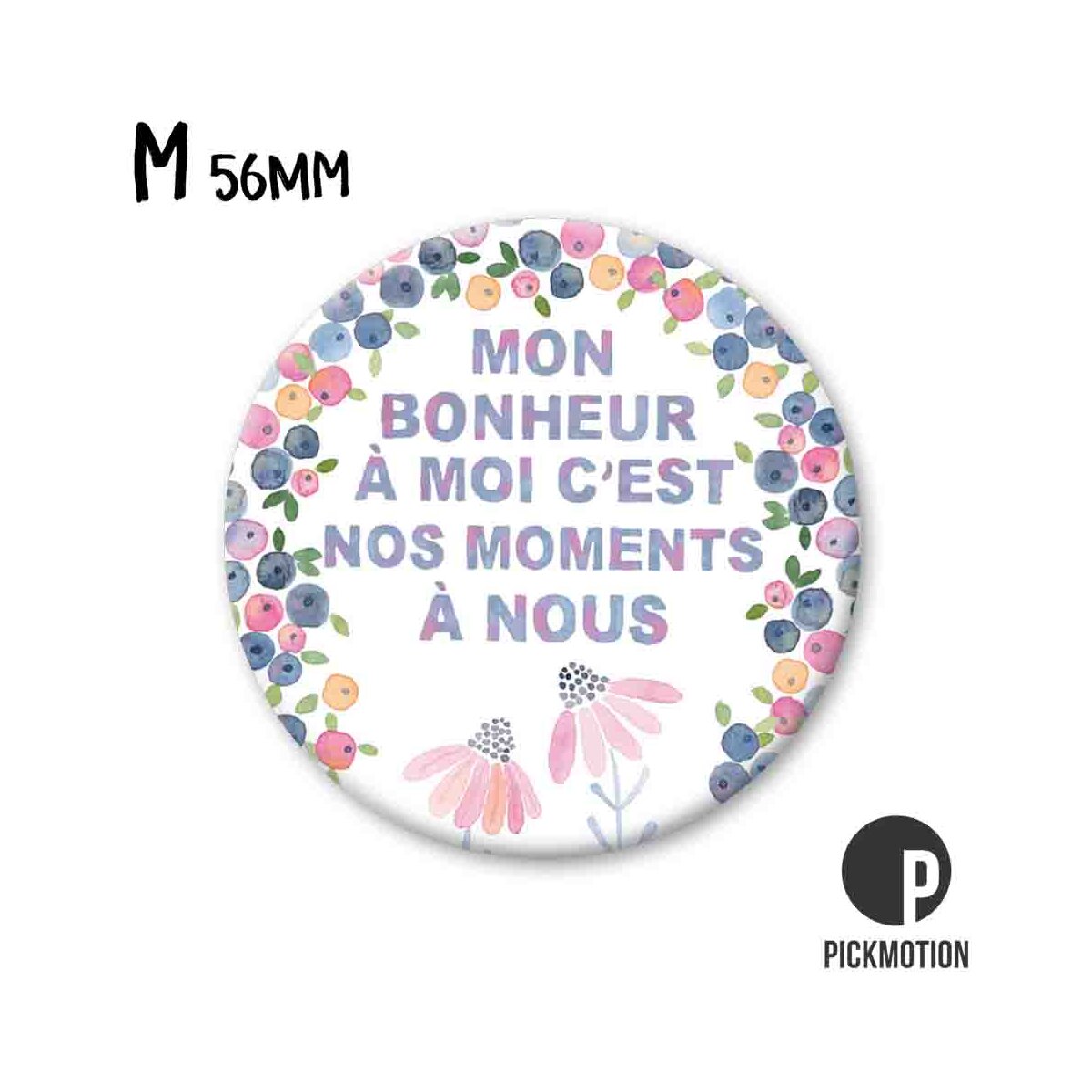 Magnet Taille M " Mon bonheur a moi c'est nos moments a nous"