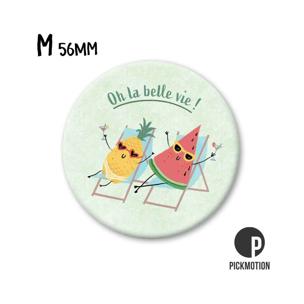 Magnet Taille M "OH la belle vie "