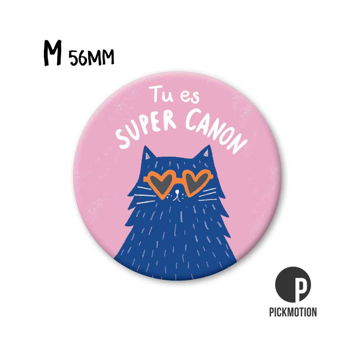 Magnet Taille M "Tu es super canon"