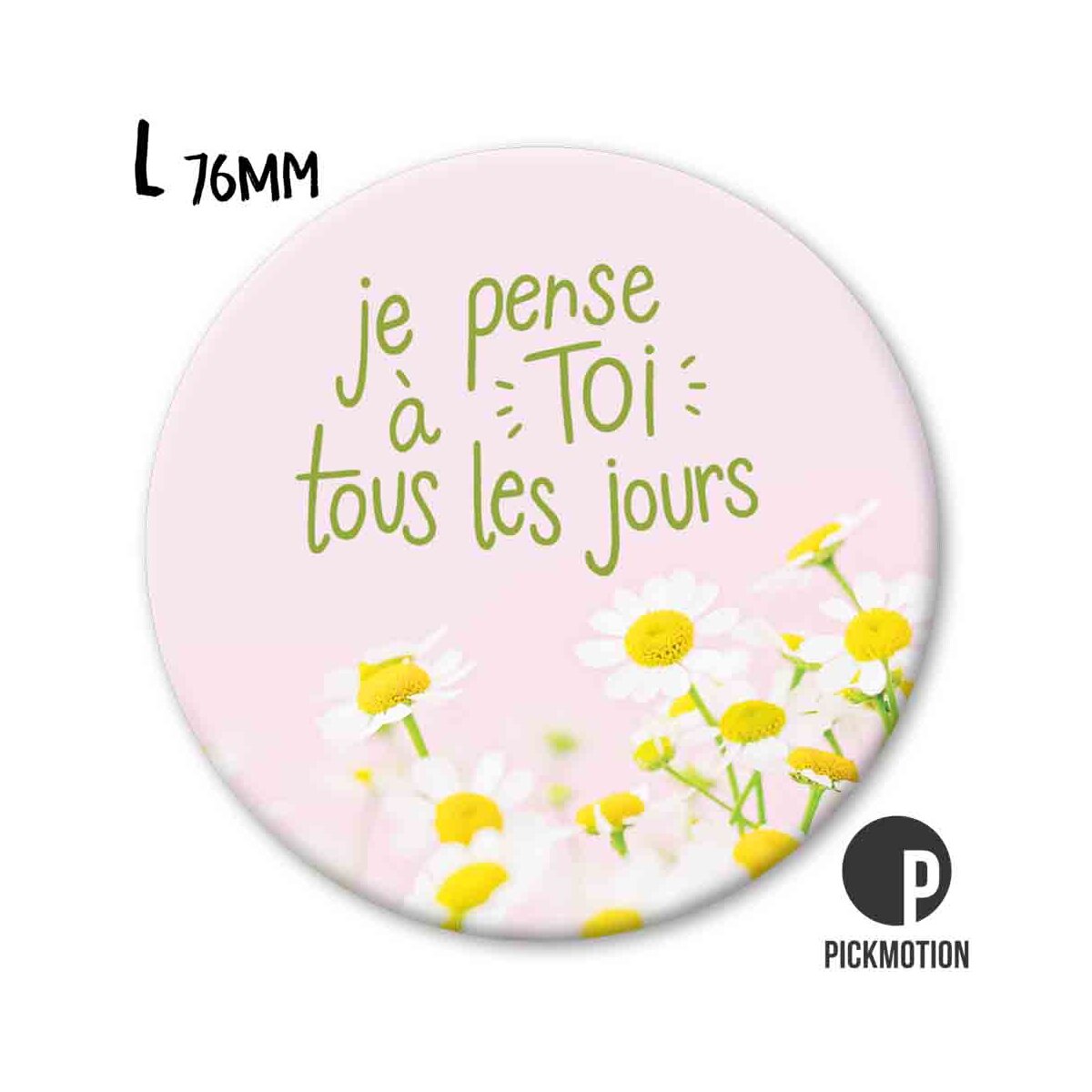 Magnet Taille L "Je pense a toi tous les jours"