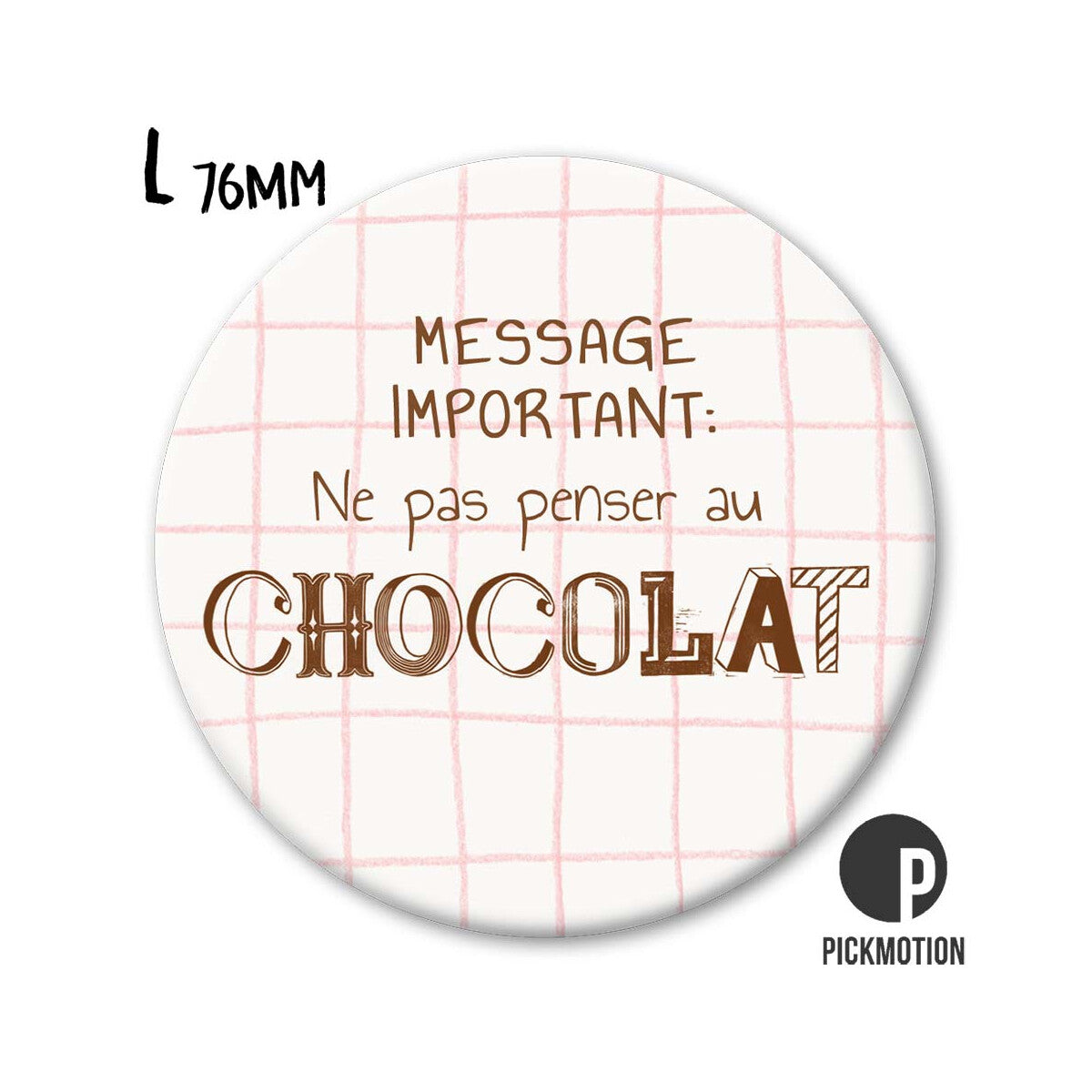 Magnet Taille L "ne pas penser au chocolat"