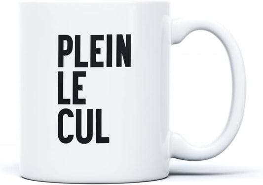 Mug "Plein le cul"