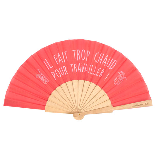 Eventail " Il fait trop chaud pour travailler ! "