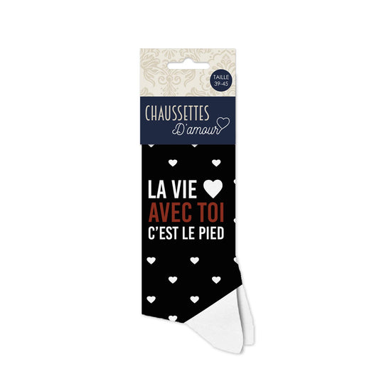 Chaussettes "La vie avec toi c'est le pied" 39-45