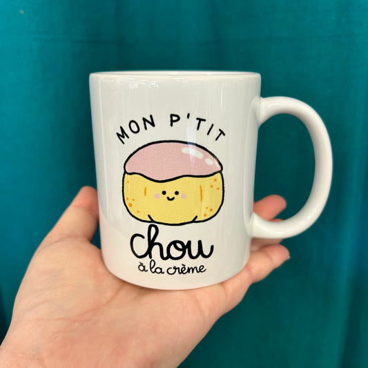 Mug "Mon p'tit Chou à la crème"