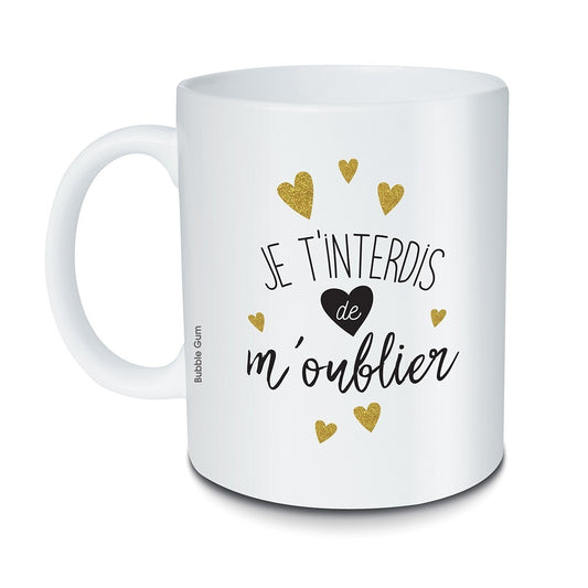 Mug Je t'interdis de m'oublier