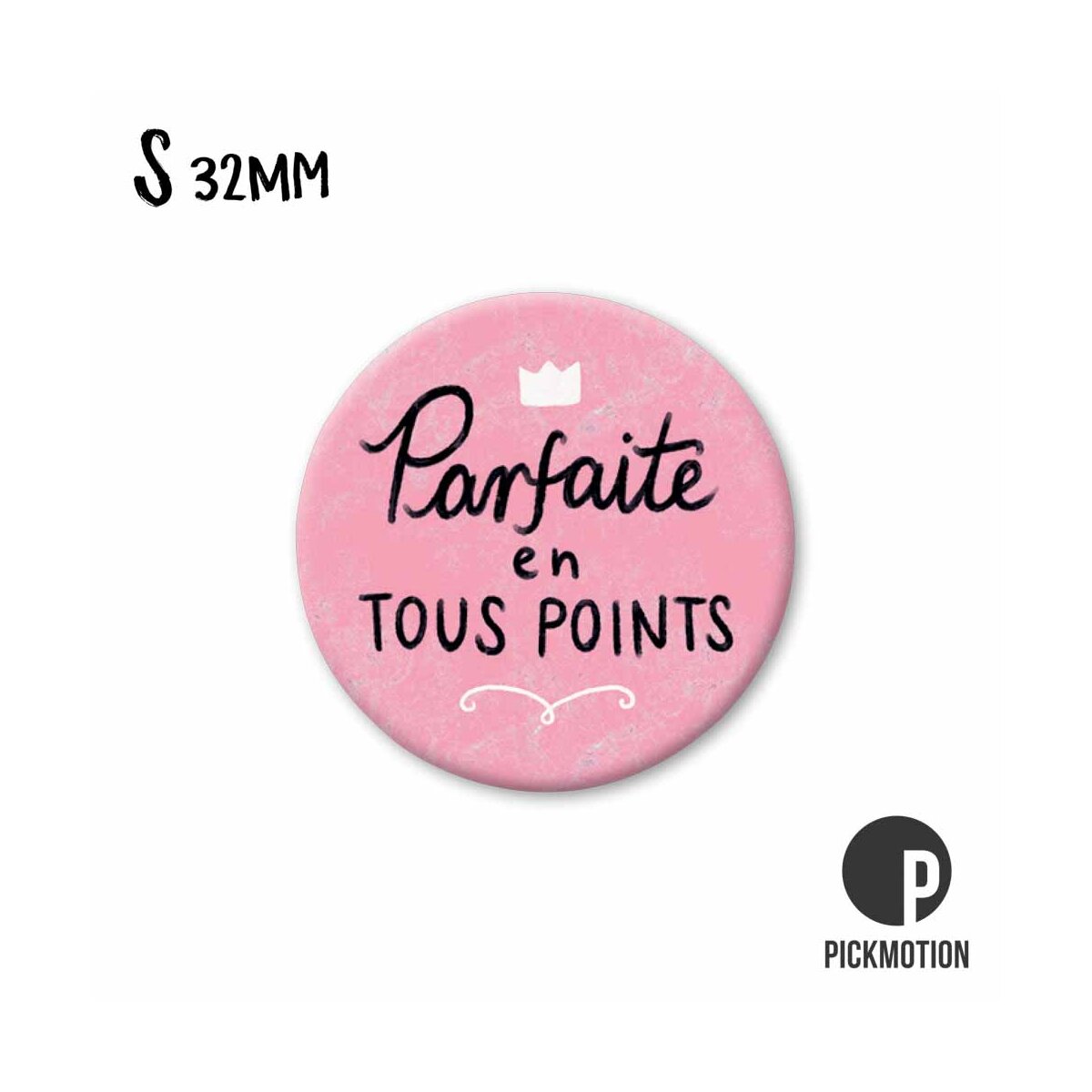 Magnet Taille S "Parfaite en tout points"