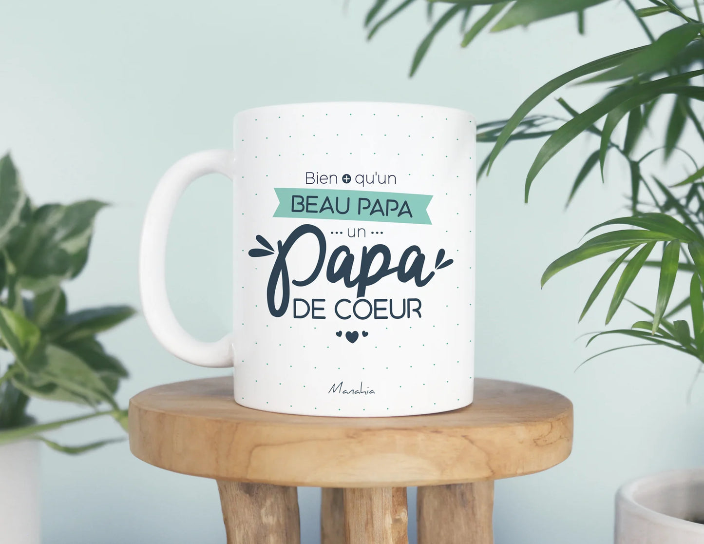 Mug "Bien plus q'un beau Papa, un Papa de Coeur"