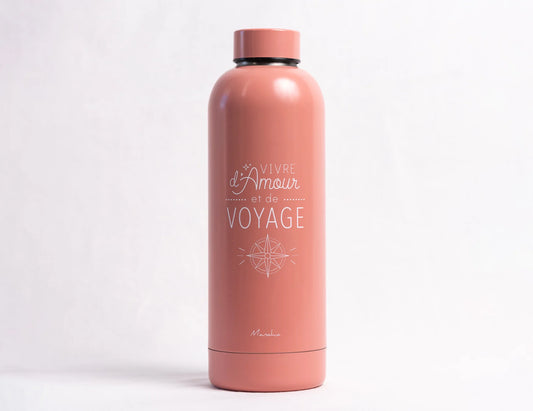 Bouteille isotherme - Vivre d'Amour et de Voyage